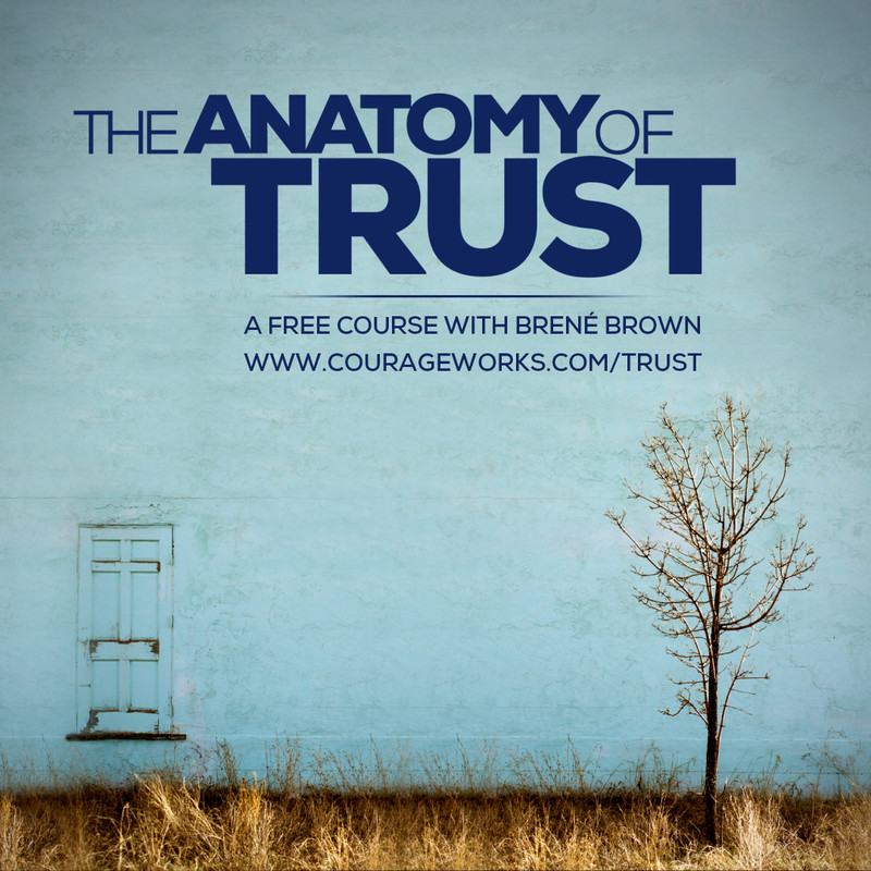 Free Course By Brene Brown - The Anatomy Of Trust - Minding Matters